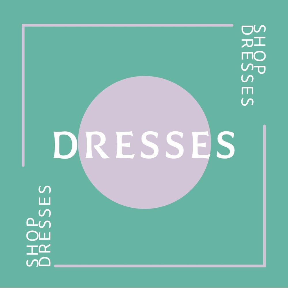Shop Dresses Now!